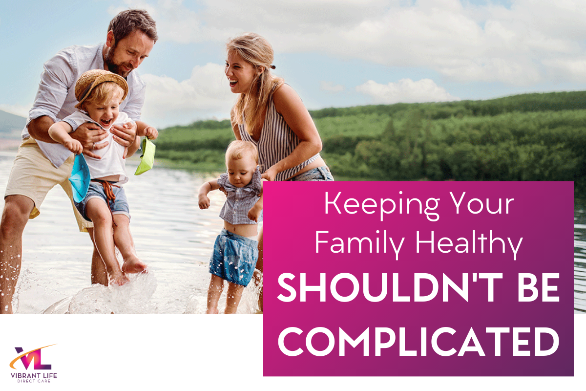 "Keeping your family healthy shouldn't be complicated" social media graphic "Keeping your family healthy shouldn't be complicated" social media graphic